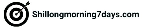 shillong morning 7 days|Shillong Morning 7Days results.